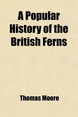 Book cover for A Popular History of the British Ferns