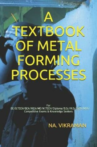 Cover of A Textbook of Metal Forming Processes