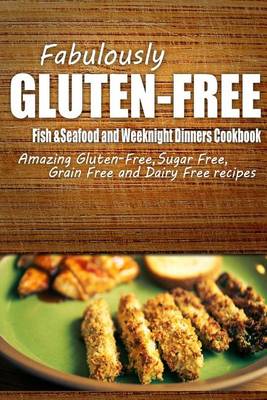 Book cover for Fabulously Gluten-Free - Fish & Seafood and Weeknight Dinners Cookbook