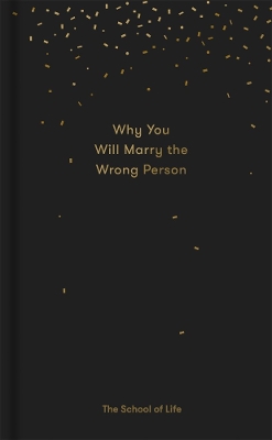 Book cover for Why You Will Marry the Wrong Person