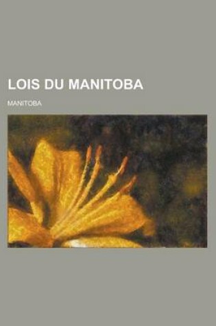 Cover of Lois Du Manitoba