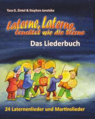 Book cover for Laterne, Laterne, leuchtet wie die Sterne - 24 Laternenlieder und Martinslieder