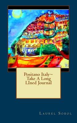 Book cover for Positano Italy Take A Long LIned Journal