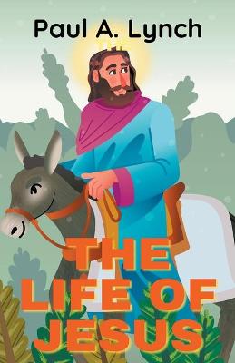 Book cover for The Life Of Jesus