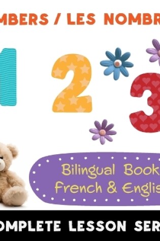 Cover of Numbers - Les Nombres - Bilingual Book In French & English