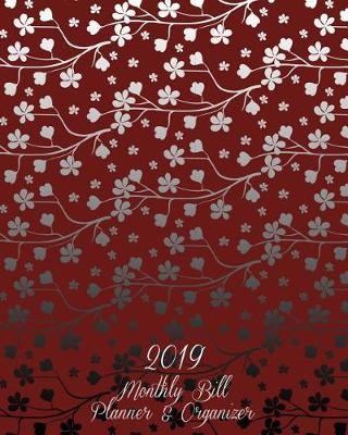 Book cover for 2019 Monthly Bill Planner & Organizer