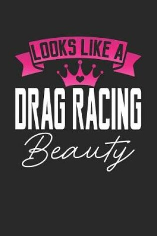 Cover of Looks Like a Drag Racing Beauty