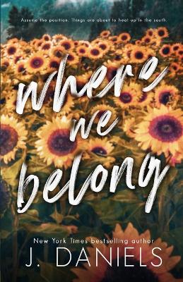 Where We Belong by J. Daniels