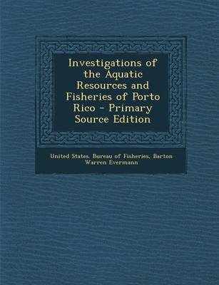 Book cover for Investigations of the Aquatic Resources and Fisheries of Porto Rico