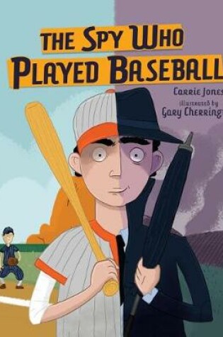 Cover of The Spy Who Played Baseball