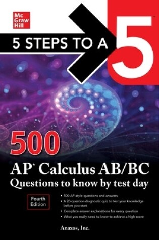 Cover of 5 Steps to a 5: 500 AP Calculus Ab/BC Questions to Know by Test Day, Fourth Edition