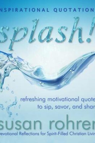 Cover of Splash! - Inspirational Quotations