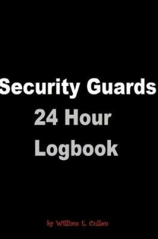 Cover of Security Guards 24 Hour Logbook