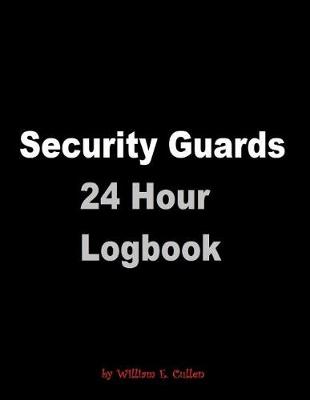 Book cover for Security Guards 24 Hour Logbook