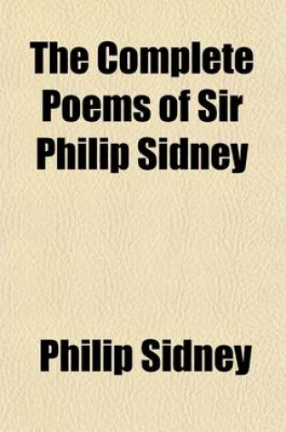 Cover of The Complete Poems of Sir Philip Sidney Volume 3