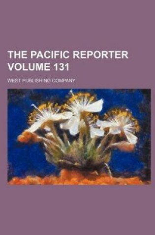 Cover of The Pacific Reporter Volume 131