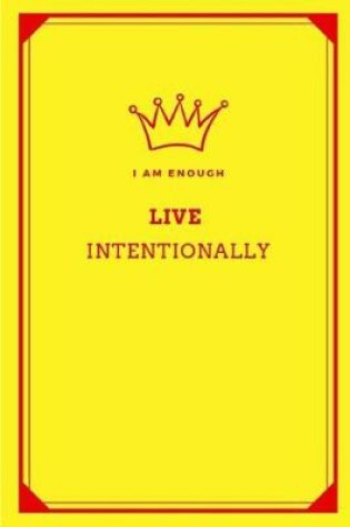 Cover of I Am Enough Live Intentionally