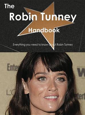 Book cover for The Robin Tunney Handbook - Everything You Need to Know about Robin Tunney