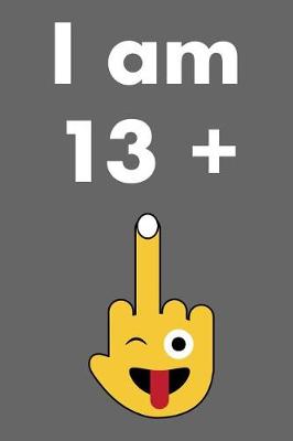 Book cover for I Am 13 + 1