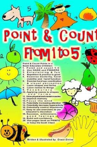 Cover of Point & Count From 1 to 5 1. Point and count 1-5 2. Use HAND and FINGERS 3. Entertaining & fun 4. Repetition & practice is good 5. Exercise dexterity, hand mobility and hand function
