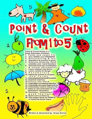 Book cover for Point & Count From 1 to 5 1. Point and count 1-5 2. Use HAND and FINGERS 3. Entertaining & fun 4. Repetition & practice is good 5. Exercise dexterity, hand mobility and hand function