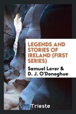Cover of Legends and Stories of Ireland (First Series)