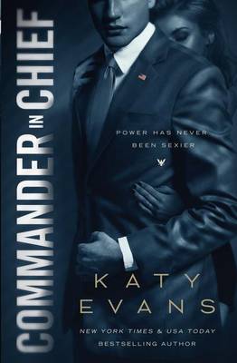 Commander in Chief by Katy Evans