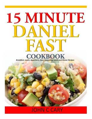 Book cover for 15 Minutes Daniel Fast Cookbook