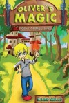 Book cover for Oliver's Magic (Book 1)