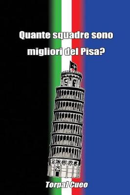 Book cover for Quante Squadre Sono Migliori del Pisa?