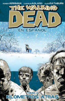 Book cover for The Walking Dead En Espanol, Tomo 2:  Kilometros Altras