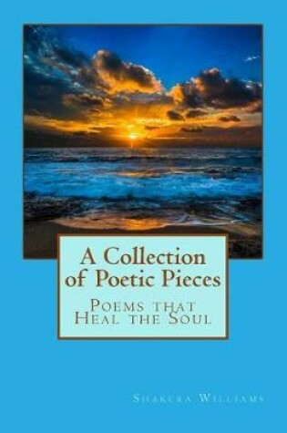 Cover of A Collection of Poetic Pieces