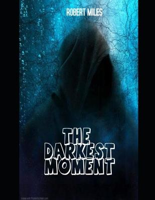 Book cover for The darkest moment