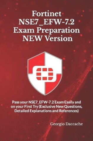 Cover of Fortinet NSE7_EFW-7.2 Exam Preparation - NEW Version