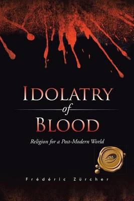 Book cover for Idolatry of Blood