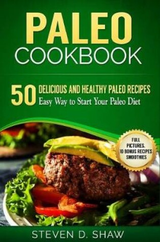 Cover of Paleo Cookbook - 50 Delicious and Healthy Paleo Recipes. Easy Way to Start Your