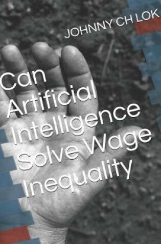 Cover of Can Artificial Intelligence Solve Wage Inequality