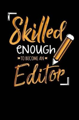 Cover of Skilled Enough to Become an Editor