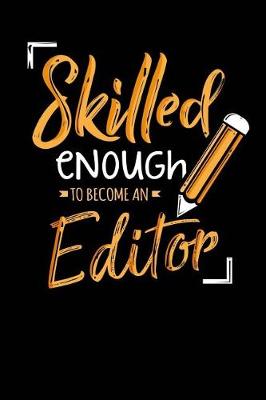 Book cover for Skilled Enough to Become an Editor