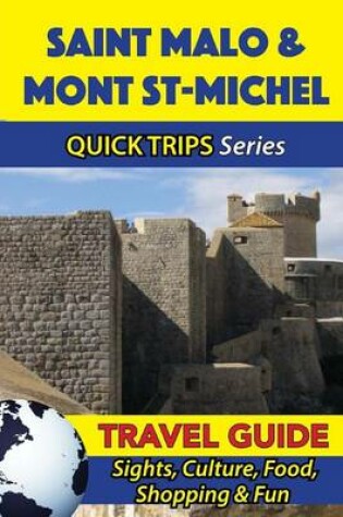 Cover of Saint Malo & Mont St-Michel Travel Guide (Quick Trips Series)