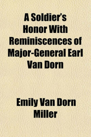 Cover of A Soldier's Honor with Reminiscences of Major-General Earl Van Dorn