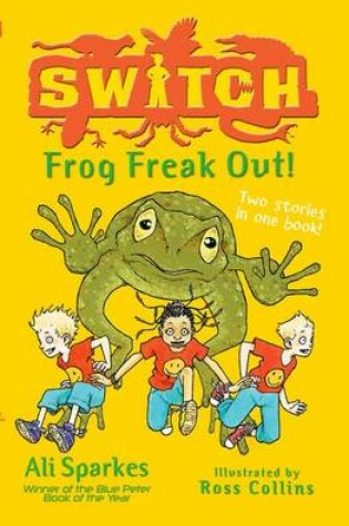 Cover of S.W.I.T.C.H.:Frog Freak Out!