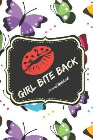 Cover of Girl Bite Back Journal Notebook