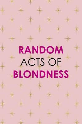 Book cover for Random Acts Of Blondness