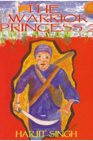 Cover of The Warrior Princess 2: Sikh Women in Battle