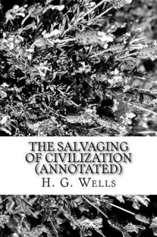 Cover of The Salvaging of Civilization (Annotated)