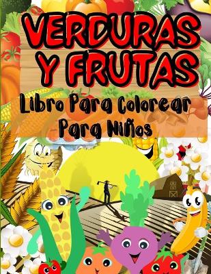 Book cover for Verduras y Frutas Libro Para Colorear de Para Niños