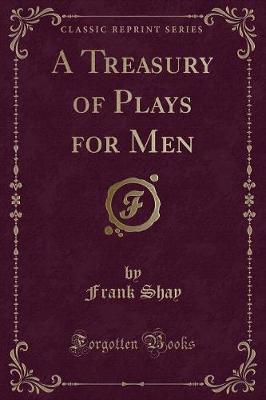 Book cover for A Treasury of Plays for Men (Classic Reprint)