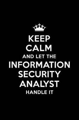 Book cover for Keep Calm and Let the Information Security Analyst Handle It