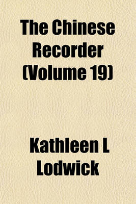 Book cover for The Chinese Recorder (Volume 19)